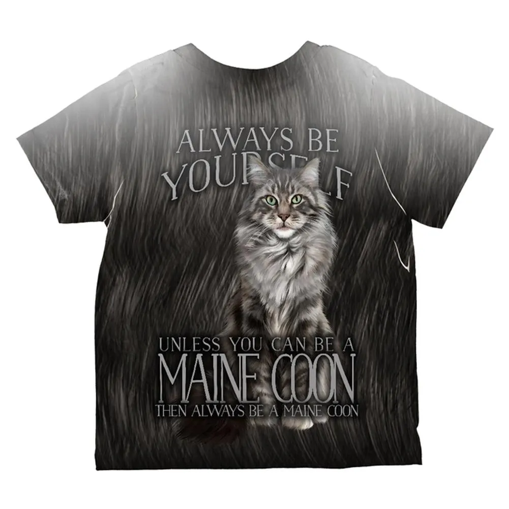 Always Be Yourself Unless Maine Coon Cat All Over Toddler T Shirt